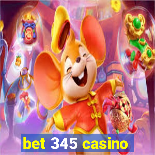 bet 345 casino